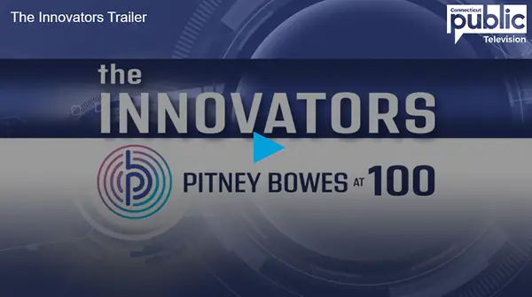The innovators Pitney Bowes 100 Anniversary